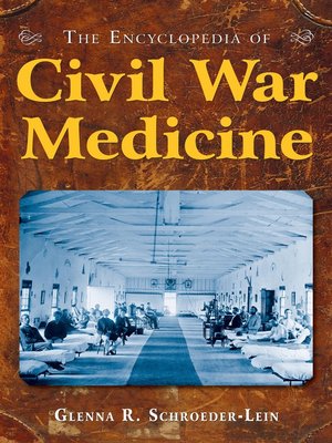 cover image of The Encyclopedia of Civil War Medicine